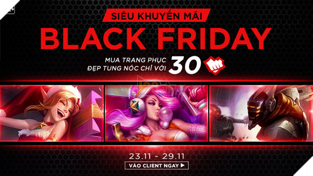 Liên Minh Huyền Thoại hưởng ứng sự kiện Black Friday: Cho phép mua Skin khủng chỉ với 30 RP