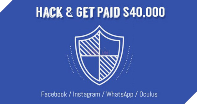 Facebook mở chương trình “tìm lỗi đổi tiền” trên toàn bộ hệ sinh thái, giải thưởng tối đa lên tới 40 ngàn USD - Ảnh 2.