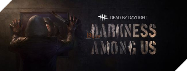 Dead by Daylight: Quân Đoàn sát nhân chính thức xuất hiện 2