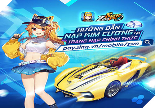Hướng dẫn cách nạp thẻ, nạp kim cương cho những game thủ Zing Speed Mobile 