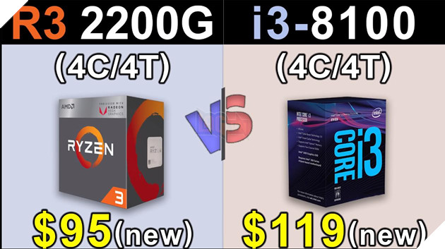 So sánh 2 CPU tầm trung Ryzen 3 2200G vs Core i3 8100 - Cách biệt 1 triệu nhưng hiệu năng ngang bằng
