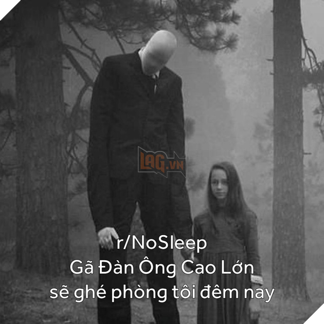 Creepy Pasta - Gã đàn ông cao lớn ghé thăm tôi mỗi đêm