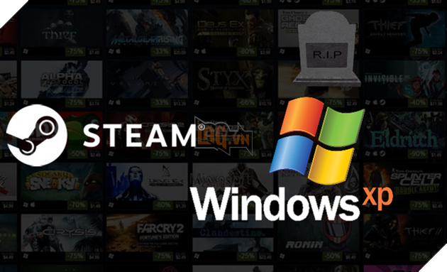 Tin buồn cho các PC đời Tống, Steam ngừng hỗ trợ Windows XP và Vista - Ảnh 2. Tin buồn cho các PC đời Tống, Steam ngừng hỗ trợ Windows XP và Vista - Ảnh 2.