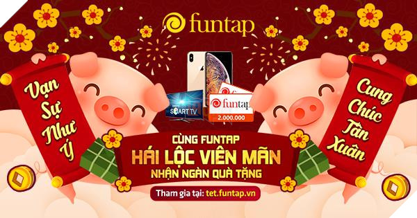 Funtap tung chuỗi sự kiện tặng ‘Vô Địch Quà’ cho game thủ chơi Tết 2
