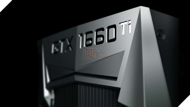 GTX 1660 Ti co the la VGA choi game NVIDIA GTX 1660 Ti sẽ có thông số, cấu hình, hiệu năng tốt trên giá bán. Nguồn: Internet.