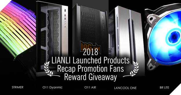 LIANLI 2018 Giveaway để ăn mừng một năm thuận lợi. Nguồn: lianli.