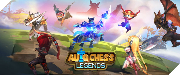 Tựa game Việt Auto Chess Legends đã chính thức mở Alpha Test trên mobile