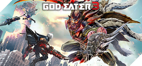 GOD EATER 3: Ra mắt với nhiều cải tiến kèm theo cấu hình nhẹ dành cho PC