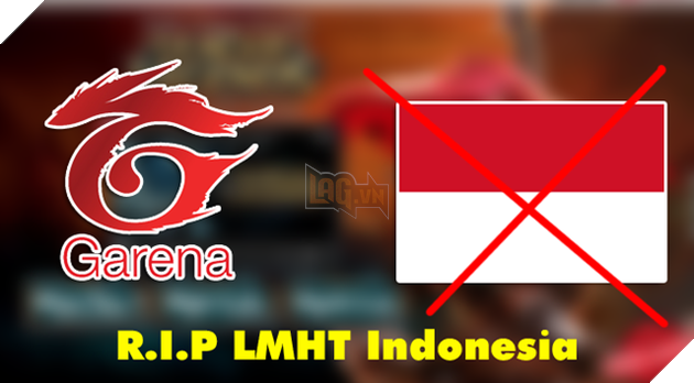 Liên Minh Huyền Thoại tại Indonesia chính thức đóng cửa vĩnh viễn, game thủ Việt hoang mang