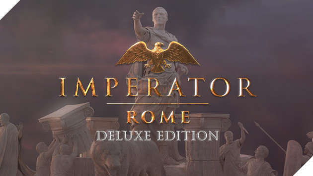 Trải nghiệm với những tính năng mới trong game Imperator: Rome