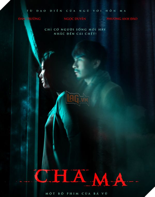 Trailer Cha ma vừa tung ra, Phương Anh Đào và Đan Trường là hai cái tên đóng chính? 7