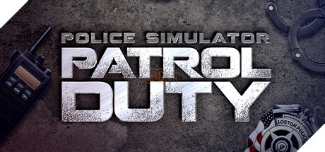 Police Simulator: Patrol Duty: Game trải nghiệm cuộc sống cảnh sát Mỹ qua công nghệ Unreal Engine 4 tiên tiến
