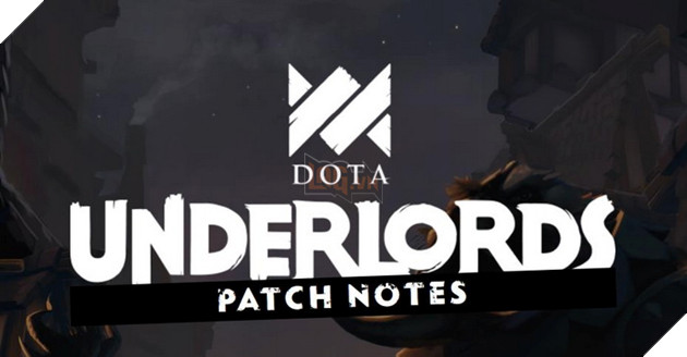 Dota Underlords: Chi tiết bản cập nhật 26/6 - Nerf mạnh Mage và Buff Dragon đã tay