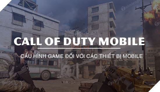Call Of Duty Mobile: Cấu hình dễ thở cho 2 nền tảng iOS và Android 3