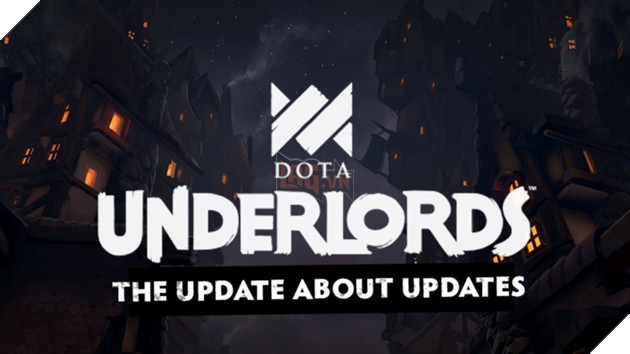 Dota Underlords cuối cùng cũng sẽ có các nhân vật Underlords gây ảnh hưởng trực tiếp đến game