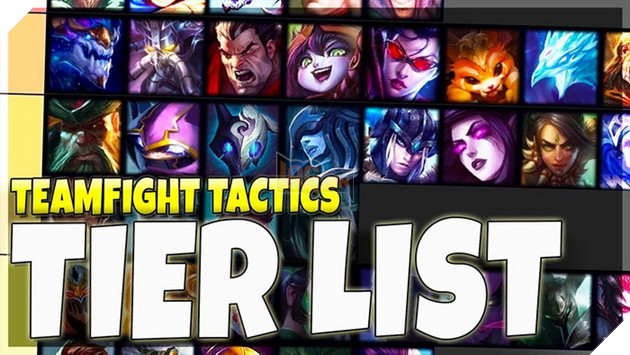 Đấu Trường Chân Lý: Top tướng mạnh nhất đến yếu nhất trong bản 9.17 theo thời gian trận đấu