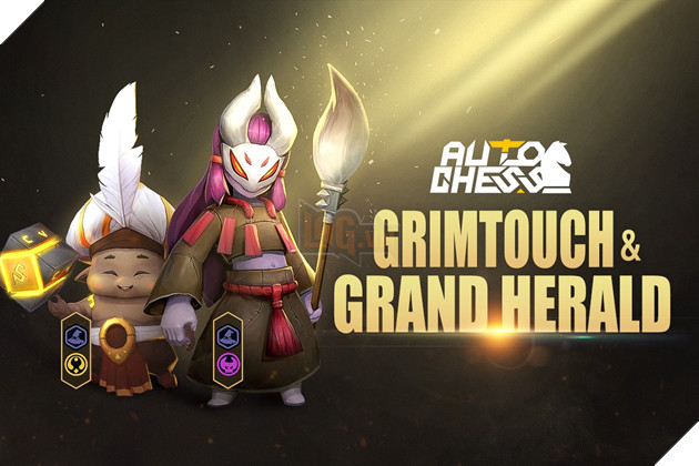 Auto Chess Mobile - Chính thức ra mắt Grimtouch và Grand Herald cùng với Hệ mới Wizard