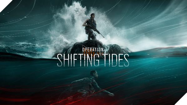 Rainbow Six Siege: Chi tiết bản cập nhật Shiting Tides - Khi Thủy triều lên