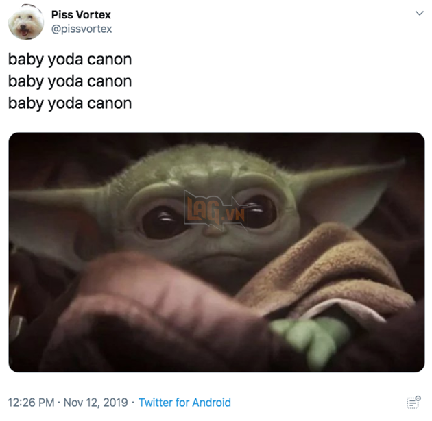 Piss Vortex @pissvortex baby yoda canon baby yoda canon baby yoda canon 12:26 PM Nov 12, 2019 Twitter for Android Macaque Adaptation Snout Organism Photo caption