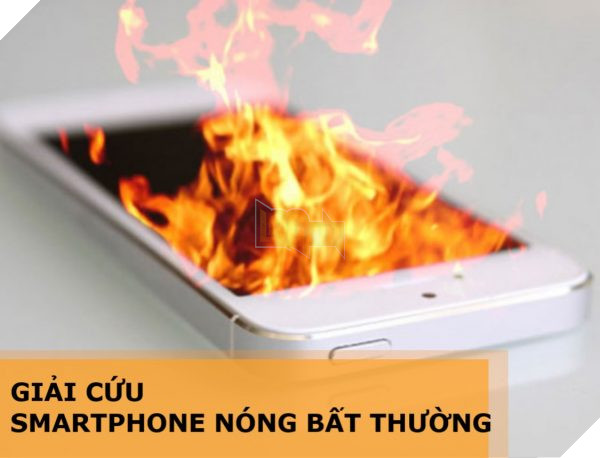 Hướng dẫn: Nguyên nhân điện thoại bị nóng và cách khắc phục 