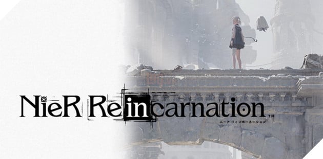 NieR Re in carnation - Tựa game mobile nhập vai thuộc dòng NieR đầu tiên vừa được hé lộ