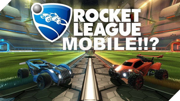 Rocket League - Siêu phẩm đua xe bóng đá sẽ sớm góp mặt trên mobile 2