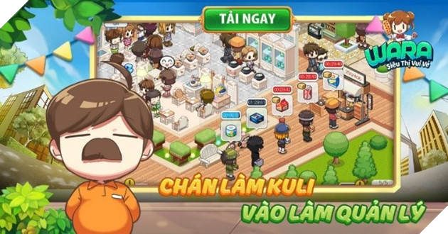 WARA Siêu Thị Vui Vẻ: Tựa game cho phép gamer thử “làm chủ” công việc kinh doanh