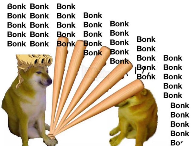 Bonk có nghĩa là gì và tổng hợp các meme Bonk Cheems nổi tiếng nhất trên  mạng xã hội