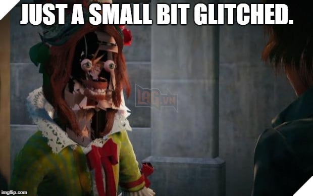 Định nghĩa của Glitch là gì và tổng hợp các meme về Glitch hài hước trong ngành game  3