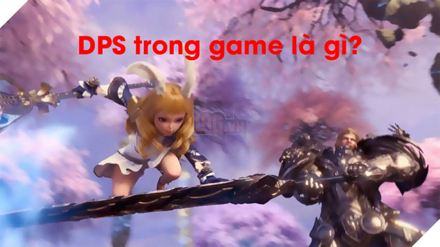 DPS là từ viết tắt của của Damage Per Second