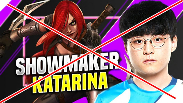 LMHT: Showmaker khẳng định Katarina là vị tướng cực yếu, chỉ gây phiền toái cho đồng đội mà thôi 3