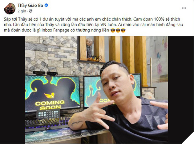 Thầy Giáo Ba bất ngờ hé lộ một dự án bom tấn đang được ấp ủ, cộng đồng dự đoán đây là dự án cứu Sena lần nữa