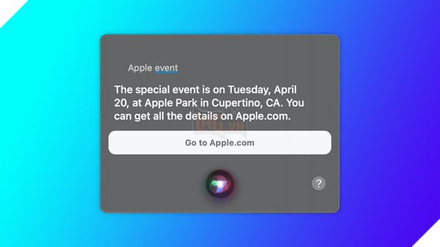 Siri sớm tiết lộ Apple sẽ tổ chức một sự kiện vào thứ Ba, ngày 20 tháng 4 2