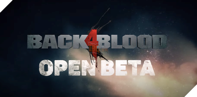 Back 4 Blood beta sẽ bắt đầu vào tháng 8 2