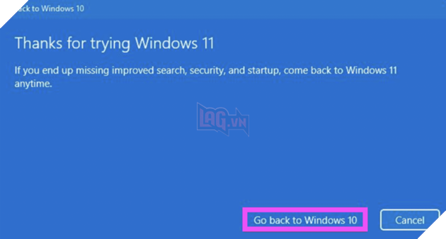 Microsoft hỗ trợ người dùng hạ cấp từ Windows 11 trở lại Window 10 mà không mất dữ liệu 3