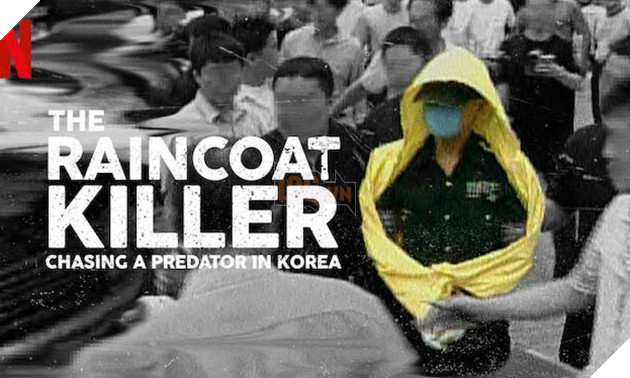 The Raincoat Killer: Chasing a Predator in Korea - Tựa phim về tên sát nhân man rợ nhất Hàn Quốc trên Netflix