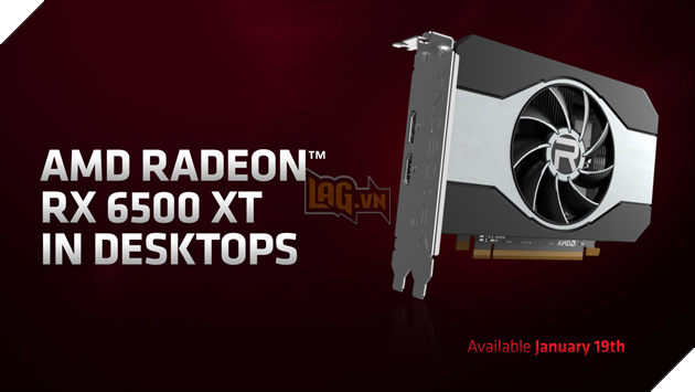 AMD ra mắt card đồ họa Radeon RX 6500 XT, 6nm RDNA2; Radeon RX 6850M XT & RX 6000S 6nm cho dòng laptop 2