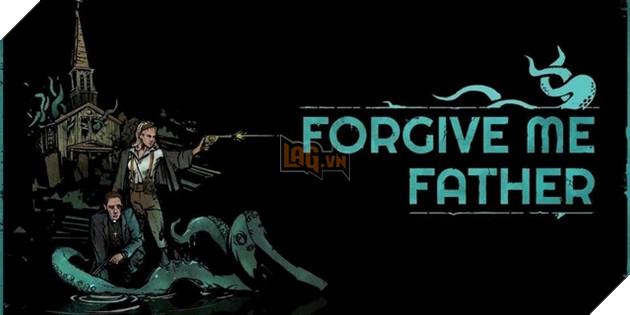 Photo of Forgive Me Father – Game bắn súng kinh dị nổi bật đem đến trải nghiệm vừa hoài cổ vừa mới lạ