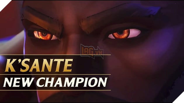 Riot Games hé lộ về tướng mới K’Sante
