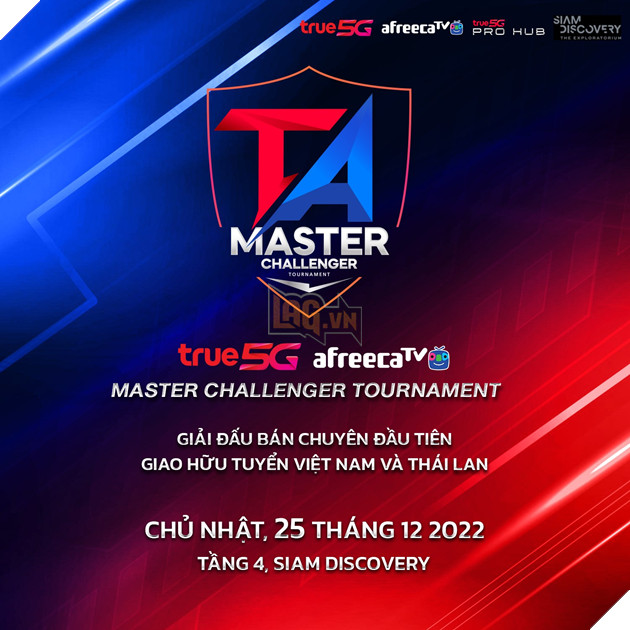 AfreecaTV hợp tác cùng TRUE 5G tổ chức giải đấu TRUE 5G AfreecaTV Master Challenger Thai vs Vietnam