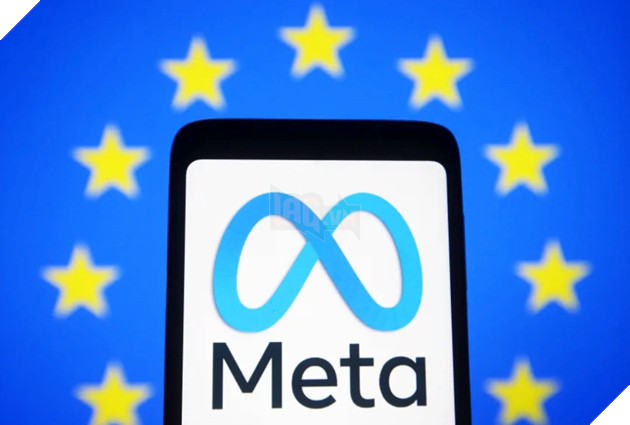 Meta đối mặt án phạt từ EU với hơn 400 triệu USD vì vi phạm quyên riêng tư người dùng