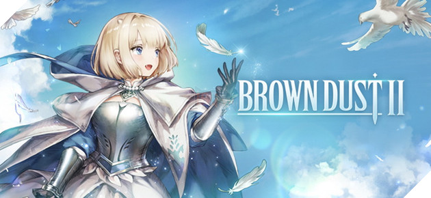 Brown Dust 2 chính thức mở cửa sớm giai đoạn thử nghiệm cho server Quốc tế 3