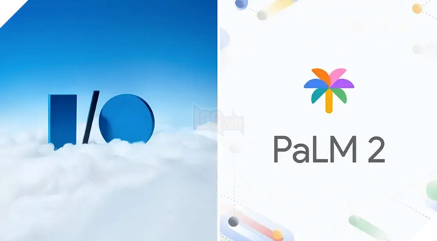 Google ra mắt PaLM 2, mô hình ngôn ngữ lớn thế hệ tiếp theo