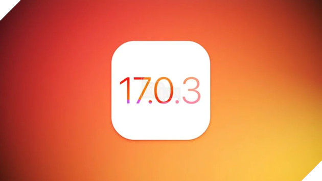 Apple phát hành iOS 17.0.3 khắc phục vấn đề quá nhiệt của iPhone 15
