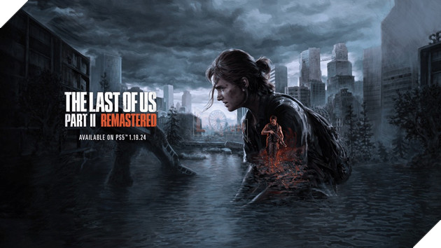 The Last of Us Part 2 Remastered chính thức lộ diện ngày ra mắt 3