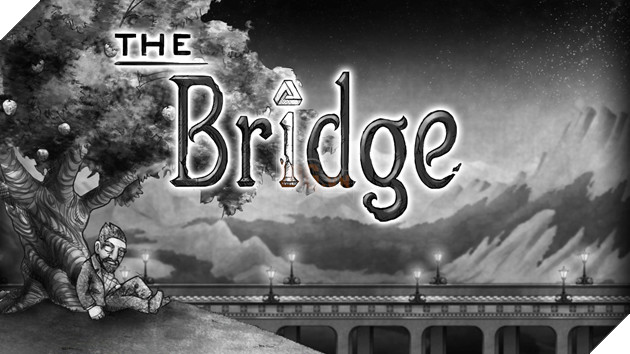 The Bridge - Trò chơi miễn phí mang đến những câu đố hack não nhưng siêu cuốn