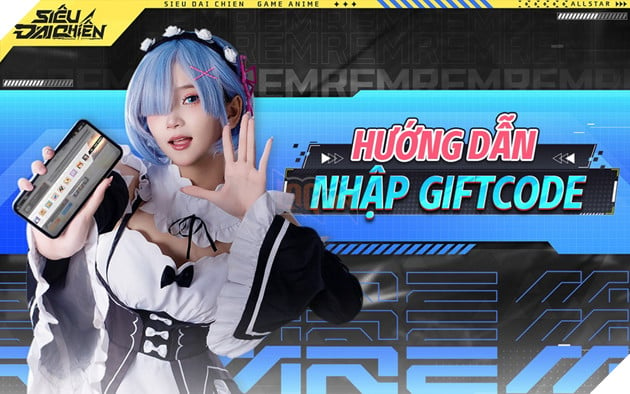 Hướng dẫn cách nhập và tổng hợp Giftcode Siêu Đại Chiến All Star mới nhất năm 2024