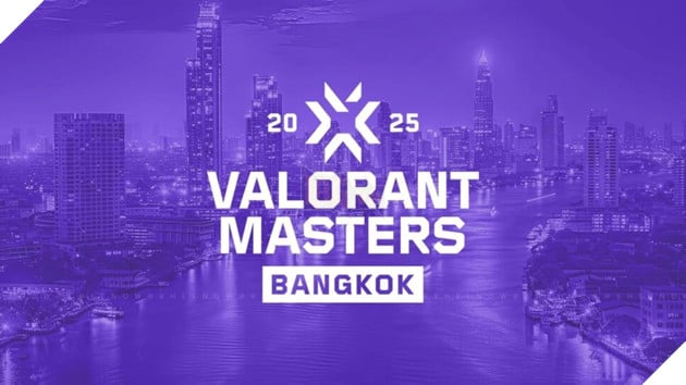 VALORANT Masters Bangkok 2025: Điểm Qua Các Đại Diện Đến Từ Trung Quốc Và Châu Á Thái Bình Dương