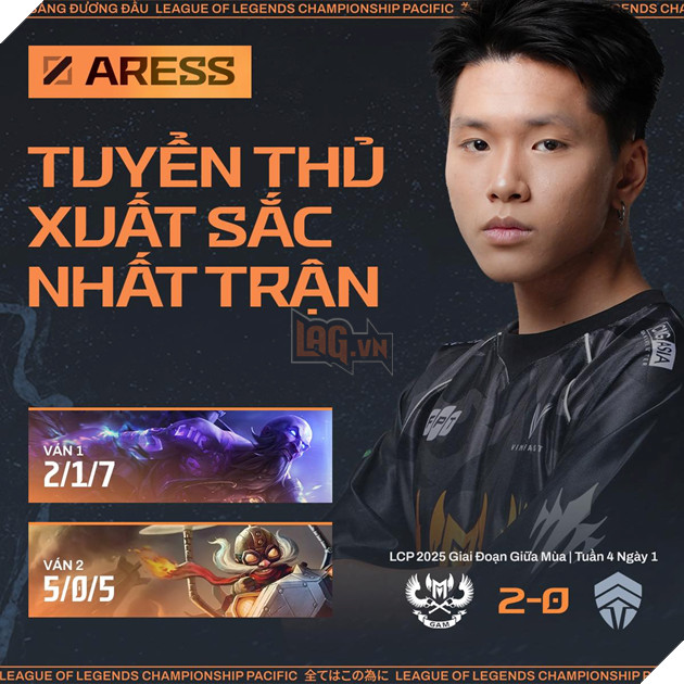 LCP 2025: GAM Esports Đánh Bại CHF - Aress Tỏa Sáng Đúng Lúc 10