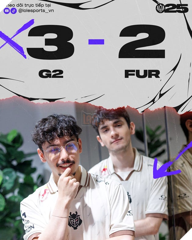 MSI 2025: FURIA Gây Bất Ngờ, Buộc G2 Esports Phải Đánh Đủ 5 Ván